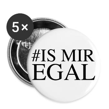 # is mir egal - Buttons groß 56 mm (5er Pack) - Weiß - Vorne