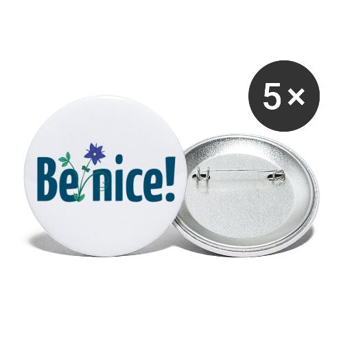 Be nice! - Buttons groß 56 mm (5er Pack)