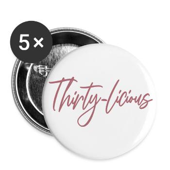 Thirty-Licious Funny 30th Birthday Party Männer Frauen - Buttons groß 56 mm (5er Pack) - Weiß - Vorne