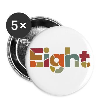 Eight - 8 Years Old Birthday, 8 Year Anniversary - Buttons large 2.2''/56 mm (5-pack) - white - Front