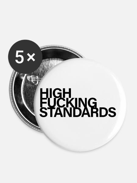 High fucking standards - Buttons groß 56 mm (5er Pack) - Weiß