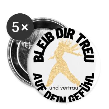 BLEIB DIR TREU Sprücheshirts Motivationssprüche - Buttons groß 56 mm (5er Pack) - Weiß - Vorne