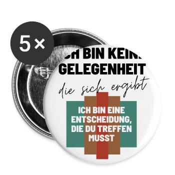 Das Ich Bin eine Entscheidung Keine Option - Buttons groß 56 mm (5er Pack) - Weiß - Vorne
