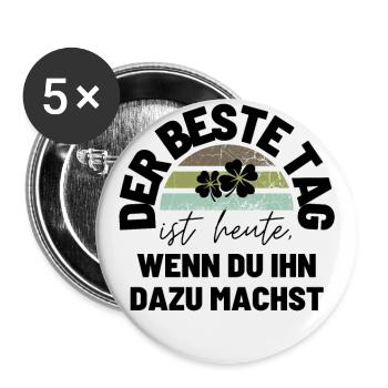 DER BESTE TAG IST HEUTE Geschenk MOTIVATION - Buttons groß 56 mm (5er Pack) - Weiß - Vorne