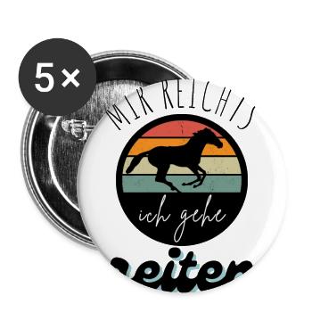 Mir reichts ich geh jetzt Reiten Pferde Shirt - Buttons groß 56 mm (5er Pack) - Weiß - Vorne