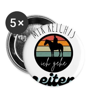 Mir reichts ich geh jetzt Reiten Pferde Shirt - Buttons groß 56 mm (5er Pack) - Weiß - Vorne