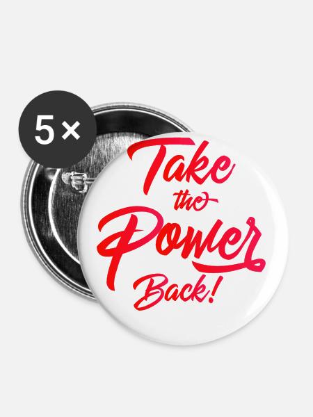 Take the Power Back - Buttons groß 56 mm (5er Pack) - Weiß