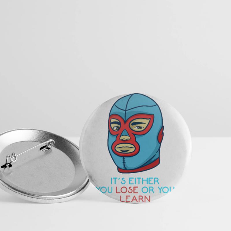 Entweder du verlierst oder du lernst Buttons groß 56 mm (5er Pack)