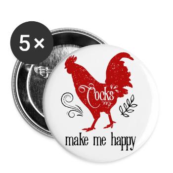 Cocks Make Me Happy Lustig Erotisch Ironisch - Buttons groß 56 mm (5er Pack) - Weiß - Vorne