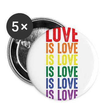 Love Is Love Is Love Is Love LGBTQ Pride - Buttons large 2.2''/56 mm (5-pack) - white - Front