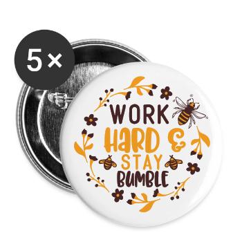 Work Hard & Stay Bumble - Buttons groß 56 mm (5er Pack) - Weiß - Vorne