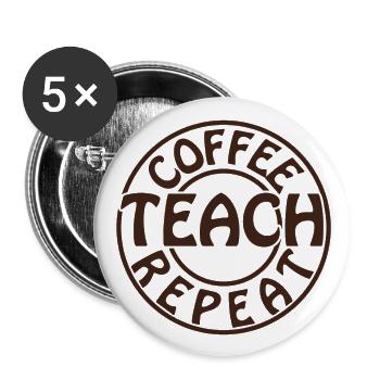 Coffee Teach Repeat - Buttons large 2.2''/56 mm (5-pack) - white - Front