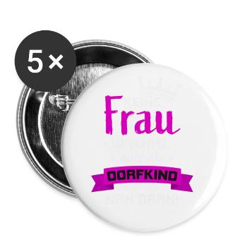 Keine Frau ist perfekt, aber als Dorfkind verdammt - Buttons groß 56 mm (5er Pack) - Weiß - Vorne