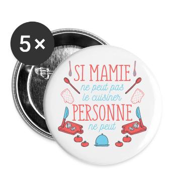 si mamie ne peut pas , idée cadeau et t-shirt - Lot de 5 grands badges (56 mm) - blanc - Devant