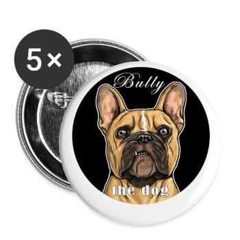 Français T-shirt Bulldog. BULLY le chien. - Lot de 5 grands badges (56 mm) - blanc - Devant
