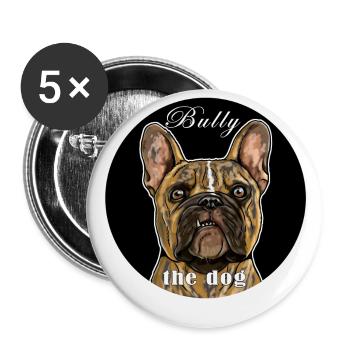 Français T-shirt Bulldog. BULLY le chien. - Lot de 5 grands badges (56 mm) - blanc - Devant
