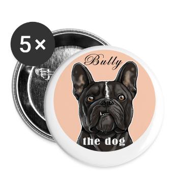 Français T-shirt Bulldog. BULLY le chien. - Lot de 5 grands badges (56 mm) - blanc - Devant