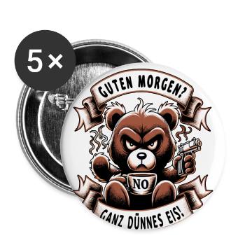 Guten Morgen Lustiger Teddybär Spruch T-Shirt - Buttons groß 56 mm (5er Pack) - Weiß - Vorne