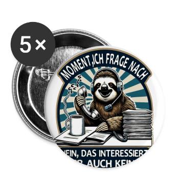 Moment Ich Frage Nach Faultier - Buttons groß 56 mm (5er Pack) - Weiß - Vorne