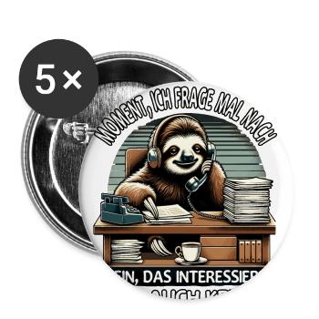 Moment Ich Frage Nach Faultier Call-Center - Buttons groß 56 mm (5er Pack) - Weiß - Vorne