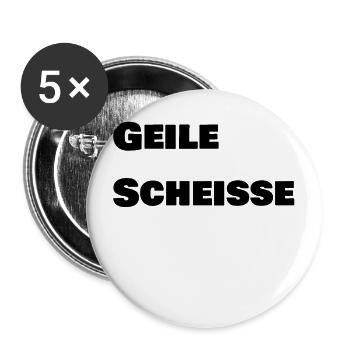 Geile Scheisse - Buttons groß 56 mm (5er Pack) - Weiß - Vorne