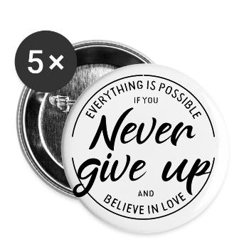 Everything possible, never give up, believe love - Lot de 5 grands badges (56 mm) - blanc - Devant