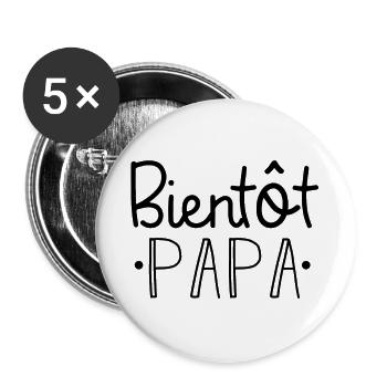 Bientôt Papa idée cadeau fête des pères futur papa - Lot de 5 grands badges (56 mm) - blanc - Devant