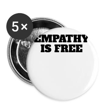 Empathy Is Free Quotes - Buttons large 2.2''/56 mm (5-pack) - white - Front