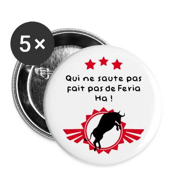 Qui ne saute pas fait pas de Feria, ha ! - Lot de 5 grands badges (56 mm) - blanc - Devant