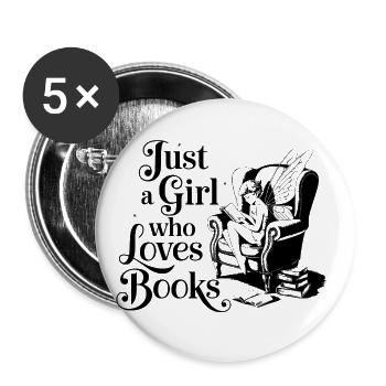 Just a Girl Who Loves Books - Buttons groß 56 mm (5er Pack) - Weiß - Vorne