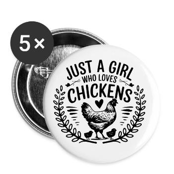 Just a Girl Who Loves Chickens - Buttons groß 56 mm (5er Pack) - Weiß - Vorne