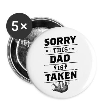 Désolé, ce papa est pris - Lot de 5 grands badges (56 mm) - blanc - Devant