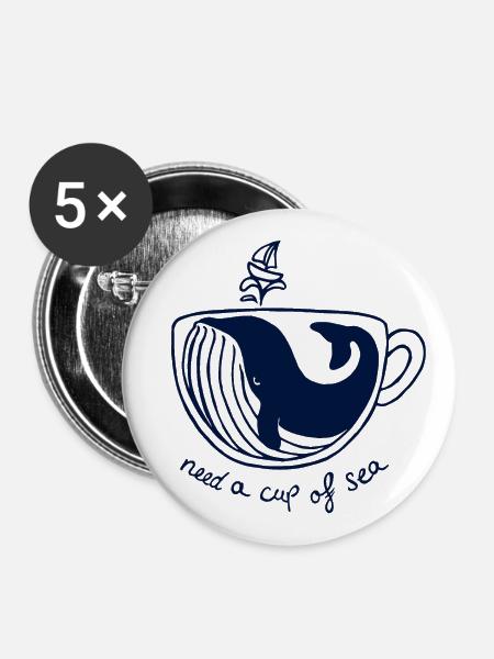 brauche eine Tasse See maritim Wal - Buttons groß 56 mm (5er Pack) - Weiß