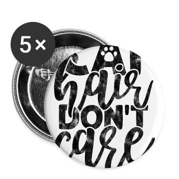 Cat Hair Don't Care - Funny Cat Sayings - Buttons large 2.2''/56 mm (5-pack) - white - Front