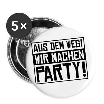 aus dem weg wir machen party - Buttons groß 56 mm (5er Pack) - Weiß - Vorne