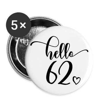Hello 62 - Mignon cadeau de 62e anniversaire pour femmes - Lot de 5 grands badges (56 mm) - blanc - Devant