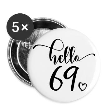 Hello 69 - Cadeau mignon de 69e anniversaire pour femmes - Lot de 5 grands badges (56 mm) - blanc - Devant