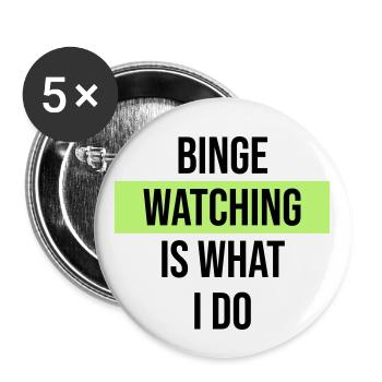 Le binge watching, c’est ce que je fais - Lot de 5 grands badges (56 mm) - blanc - Devant