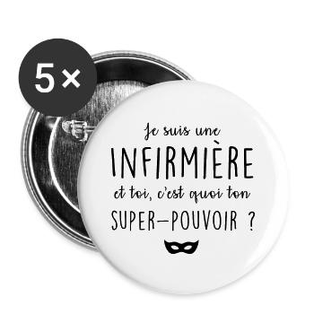 Je suis infirmière, c'est quoi ton super-pouvoir ? - Lot de 5 grands badges (56 mm) - blanc - Devant