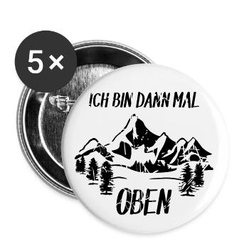 Berg, Berge - Ich bin dann mal oben - Buttons groß 56 mm (5er Pack) - Weiß - Vorne
