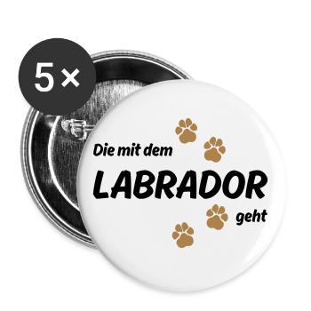 Die mit dem Labrador geht - Hundepfoten - Buttons groß 56 mm (5er Pack) - Weiß - Vorne