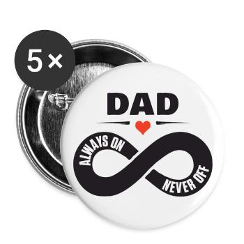 Dad Always On Never Off Papa Shirt Vatertag - Buttons groß 56 mm (5er Pack) - Weiß - Vorne
