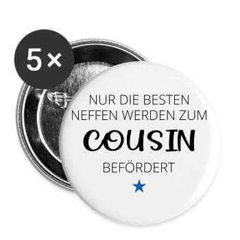 Nur die besten Neffen werden zum Cousin befördert - Buttons groß 56 mm (5er Pack) - Weiß - Vorne