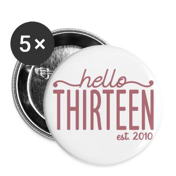 13th Birthday Girls 13 Hello Thirteen Est. 2010 - Buttons large 2.2''/56 mm (5-pack) - white - Front