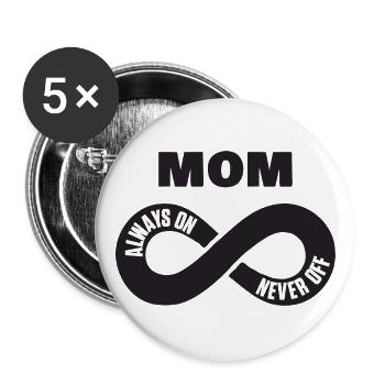 Maman toujours sur Never Off maman chemise fête des mères - Lot de 5 grands badges (56 mm) - blanc - Devant