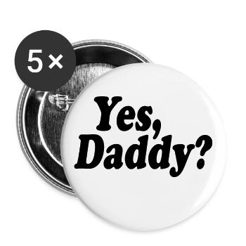 Yes daddy - Buttons groß 56 mm (5er Pack) - Weiß - Vorne