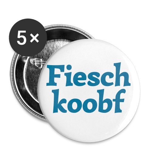 Fieschkoobf (hochdeutsch: Fischkopf) - Buttons groß 56 mm (5er Pack)