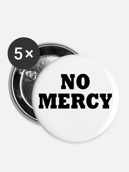 No mercy - Buttons groß 56 mm (5er Pack) - Weiß