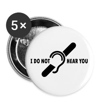 I do not hear you. Deaf, hard of hearing logo - Buttons large 2.2''/56 mm (5-pack) - white - Front