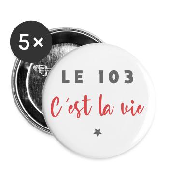 Le 103 c est la vie - Lot de 5 grands badges (56 mm) - blanc - Devant
